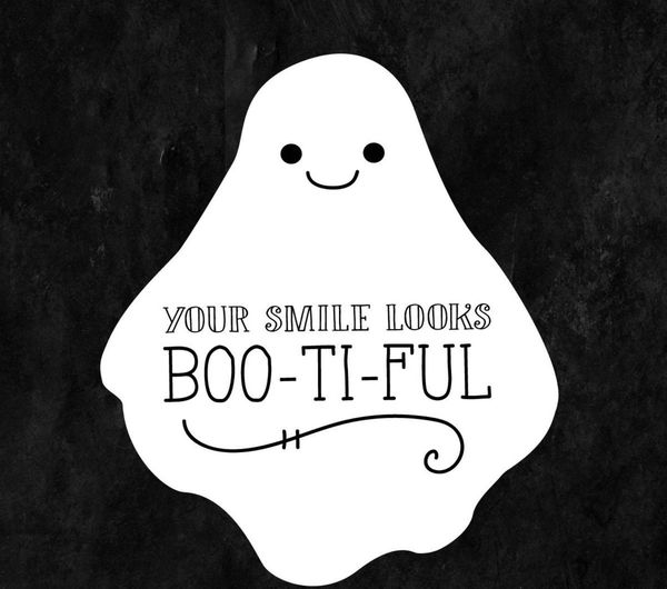 Your smile looking Boo-ti-ful